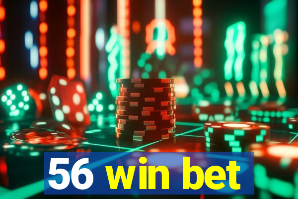 56 win bet